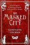 [The Invisible Library 02] • The Masked City